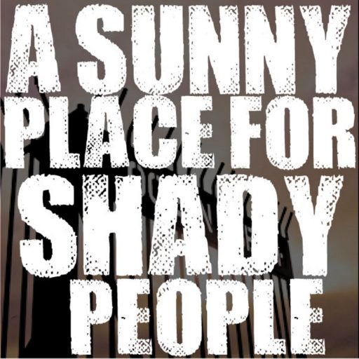 A Sunny Place for Shady People